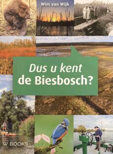 Dus u kent de Biesbosch?