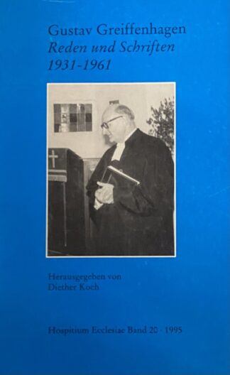 Reden und Schriften 1931-1961. Herausgegeben von Diether Koch