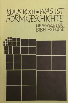 Was ist Formgeschichte? Methoden der Bibelexegese. Zweite, durchgängig überarbeitete Auflage