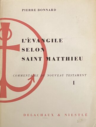 l'Évangile selon Saint Matthieu. 2e édition revue et augmentée (Commentaire du Nouveau Testament I)