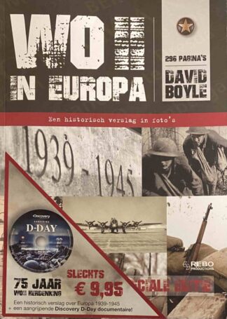 De Tweede Wereldoorlog / WO II in Europa. Een historisch verslag in foto's
