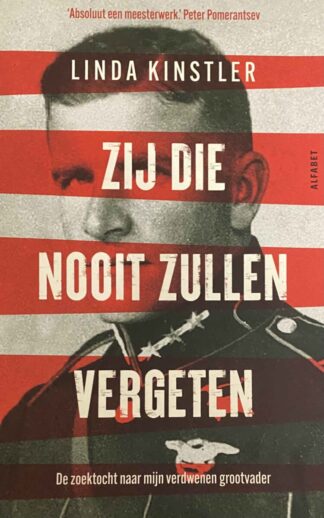 Zij die nooit zullen vergeten. De zoektocht naar mijn verdwenen grootvader