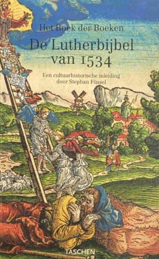 Het Boek der Boeken. De Lutherbijbel van 1534. Een cultuurhistorische inleiding