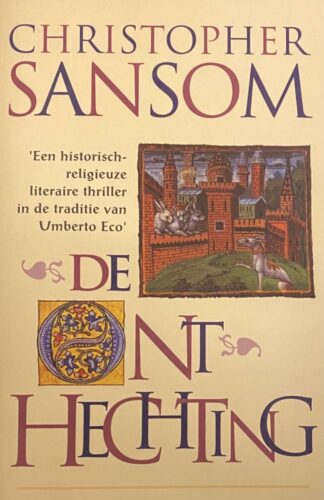 De onthechting (Een historisch-religieuze literaire thriller in de traditie van Umberto Eco)