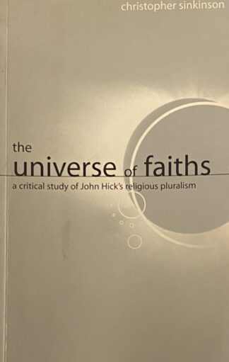 The Univere of Faiths. A critical study of John Hick's religious pluralism