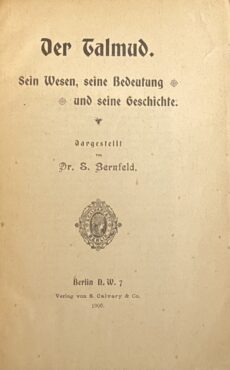 Der Talmud. Sein Wesen, seine Bedeutung und seine Geschichte