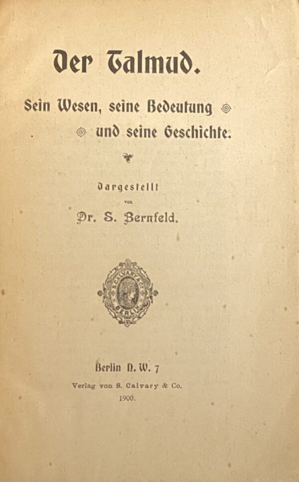 Der Talmud. Sein Wesen, seine Bedeutung und seine Geschichte