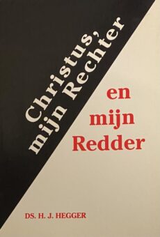 Christus, mijn Rechter en mijn Redder. Over de rechtvaardigmaking in de vierschaar van de consciëntie