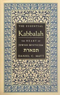 The Essential Kabbalah. The Heart of Jewish Mysticism
