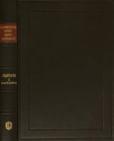 Het boek Numeri. Eerste deel: Hoofdstuk 1:1-20:13 (Commentaar op het Oude Testament, COT)