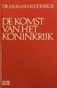 De komst van het koninkrijk. Jezus' prediking volgens de synoptische evangeliën. Derde onveranderde druk