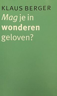 Mag je in wonderen geloven?
