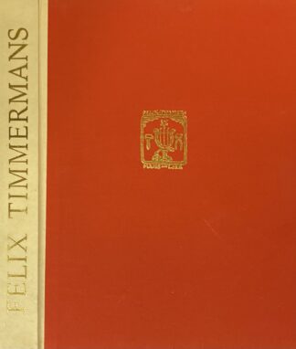 Felix Timmermans. Mens, schrijver, schilder, tekenaar