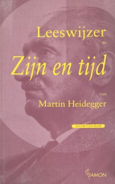 Leeswijzer bij Zijn en tijd van Martin Heidegger