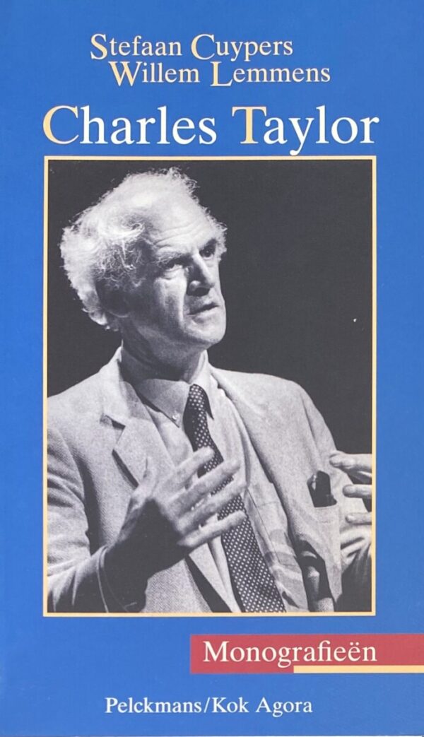 Charles Taylor. Een mozaïek van zijn denken (Wijsgerige Monografieën)