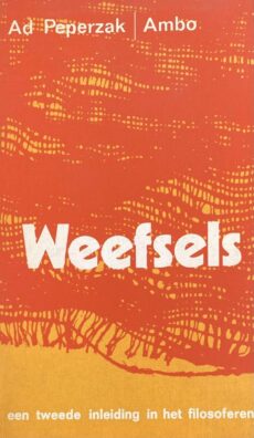 Weefsels. Een tweede inleiding in het filosoferen