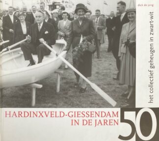 Hardinxveld-Giessendam in de jaren 50. Het collectief geheugen in zwart-wit