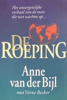 De roeping (Het onvergetelijke verhaal van de man die niet wachtte op...)