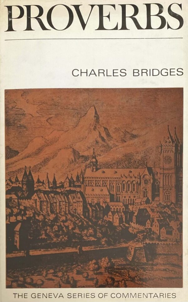 A Commentary on Proverbs (The Geneva Series of Commentaries)