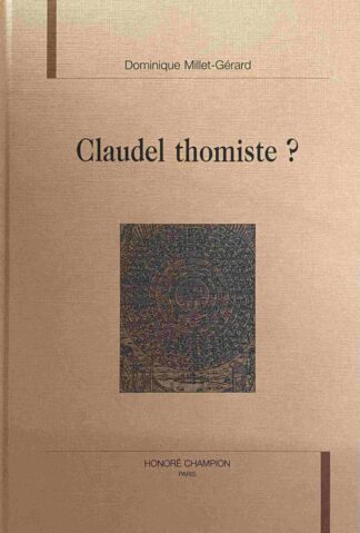 Claudel thomiste? (Littérature de notre siècle 9)