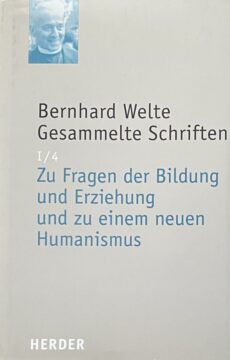 Gesammelte Schriften. I/4: Zu Fragen der Bildung und Erziehung und zu einem neuen Humanismus