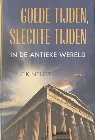 Goede tijden, slechte tijden in de antieke wereld