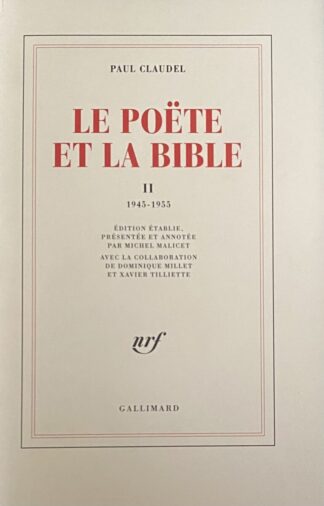 Le Poëte et la Bible. II: 1945-1955. Édition établie, présentée et annotée par Michel Malicet. Avec la collaboration de Dominique Millet et Xavier Tilliette