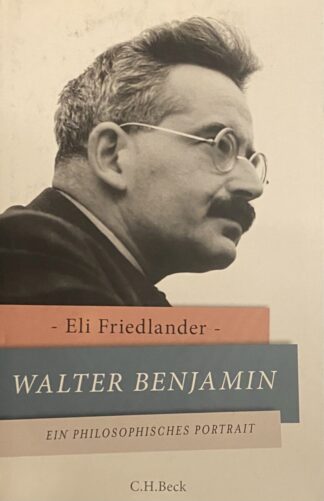 Walter Benjamin. Ein philosophisches Portrait