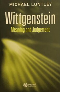 Wittgenstein. Meaning and Judgement