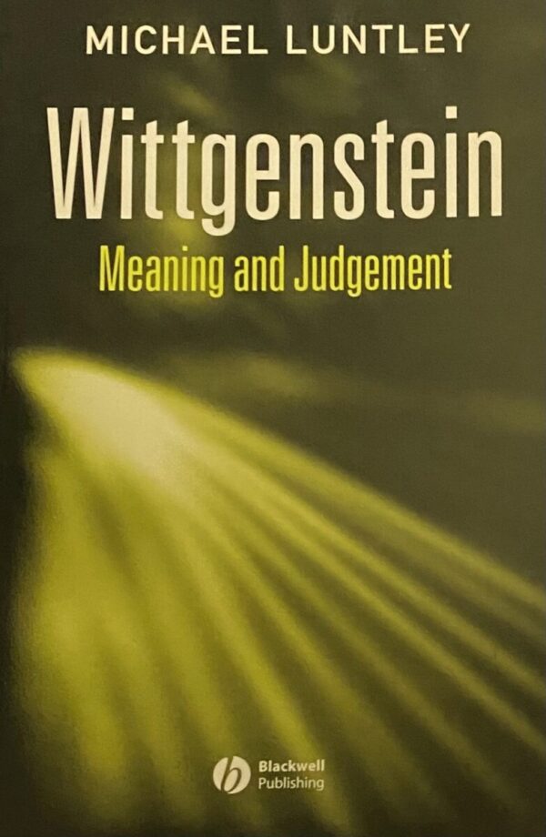 Wittgenstein. Meaning and Judgement