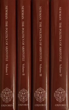 The Politics of Aristotle (4-volume set). With an introduction, two prefatory essays and notes critical and explanatory