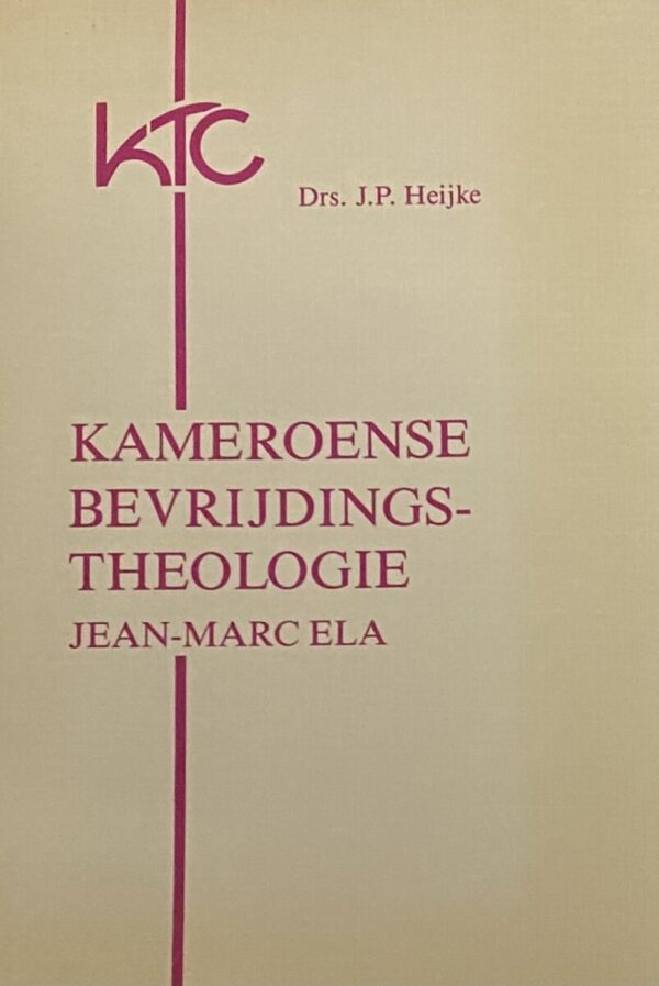 Kameroense bevrijdingstheologie. Jean-Marc Ela, theologie van onder de boom