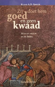 Zij doet hem goed en geen kwaad. Man en vrouw in de Bijbel