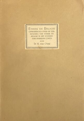 Ethiek en religie. Opmerkingen over de verhouding van ethiek en religie in het systeem van Hermann Cohen