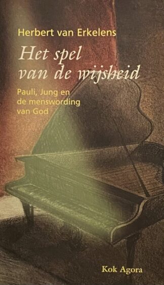 Het spel van de wijsheid. Pauli, Jung en de menswording van God