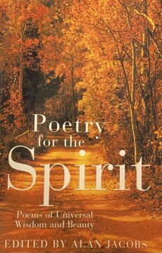 Poetry for the Spirit. Poems of Universal Wisdom and Beauty