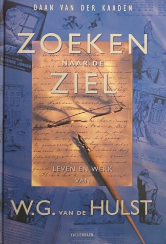 Zoeken naar de ziel. Leven en werk van W.G. van de Hulst
