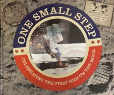 One Small Step. Celebrating the First Men on the Moon