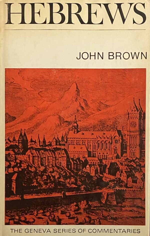 Hebrews (The Geneva Series of Commentaries)