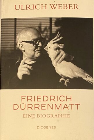 Friedrich Dürrenmatt. Eine Biographie