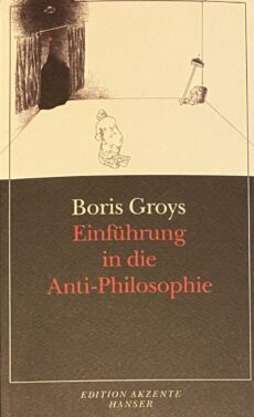 Einführung in die Anti-Philosophie