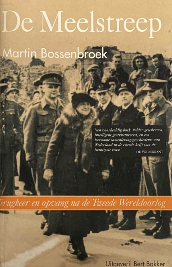 De Meelstreep. Terugkeer en opvang na de Tweede Wereldoorlog