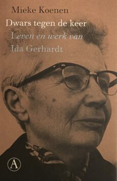 Dwars tegen de keer. Leven en werk van Ida Gerhardt