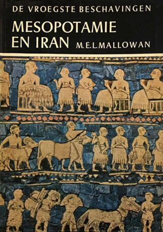 Mesopotamie en Iran. De vroegste beschavingen