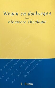 Wegen en doolwegen in de nieuwere theologie