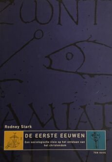 De eerste eeuwen. Een sociologische visie op het ontstaan van het christendom