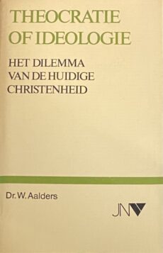 Theocratie of ideologie. Het dilemma van de huidige christenheid