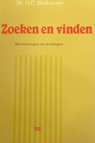 Zoeken en vinden. Herinneringen en ervaringen