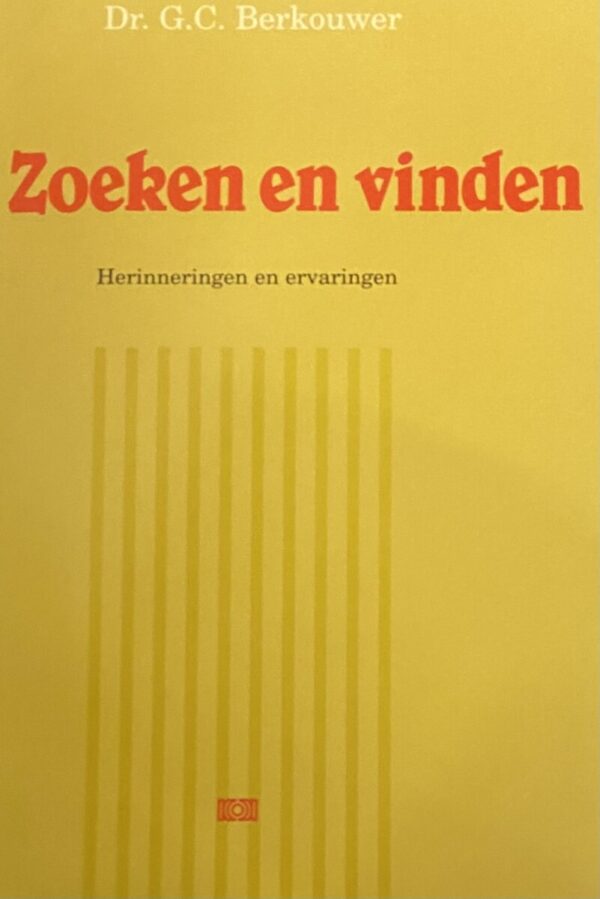 Zoeken en vinden. Herinneringen en ervaringen