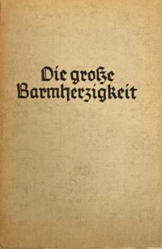 Die grosse Barmherzigkeit. Predigten